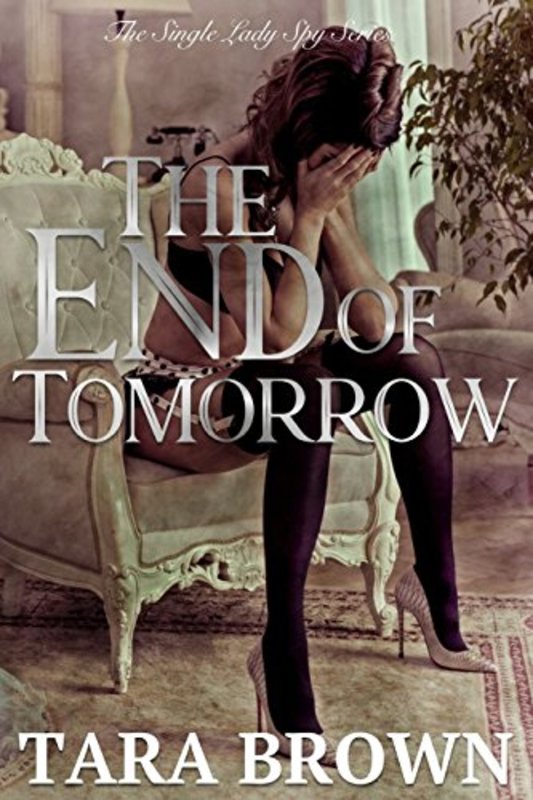 Book cover for "The End of Tomorrow" by Tara Brown