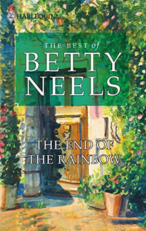 Book cover for "The End of the Rainbow" by Betty Neels