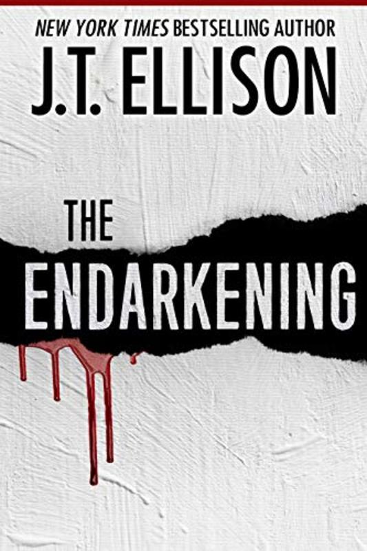 Book cover for "The Endarkening" by J.T. Ellison