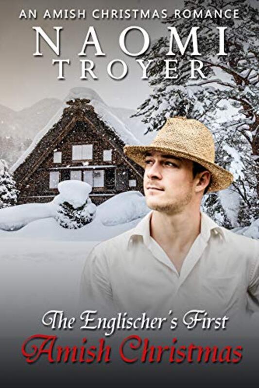 Book cover for "The Englischer's First Amish Christmas" by Naomi Troyer