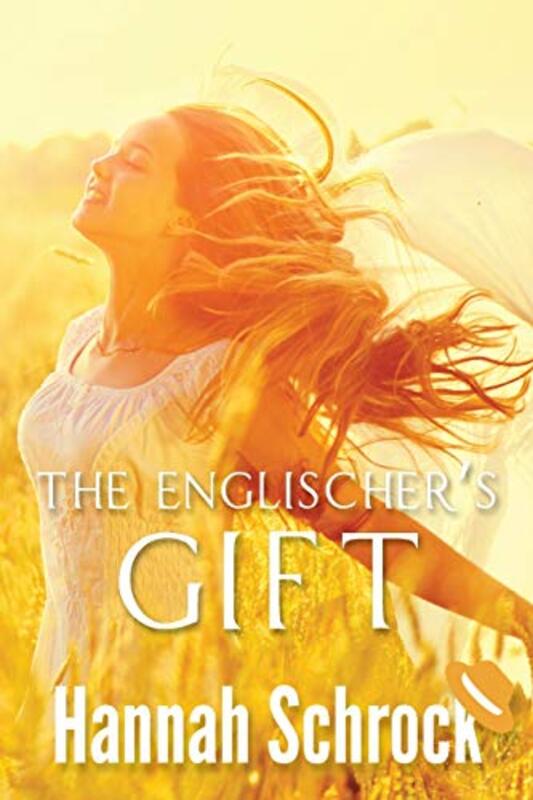Book cover for "The Englischer's Gift" by Hannah Schrock