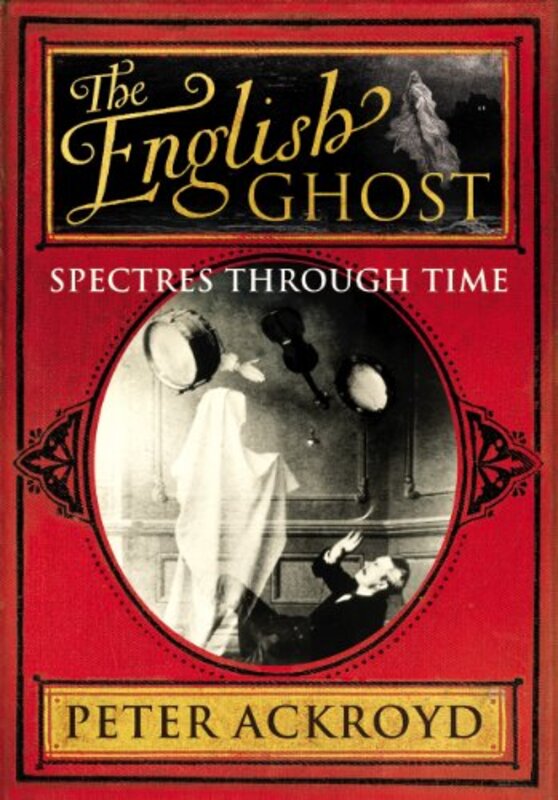 Book cover for "The English Ghost" by Peter Ackroyd