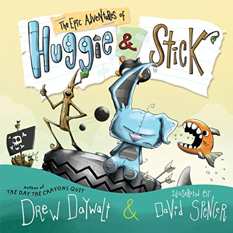 Book cover for "The Epic Adventures of Huggie and Stick" by Drew Daywalt