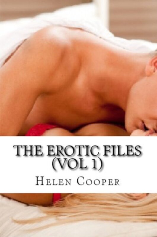 Book cover for "The Erotic Files- Vol 1" by Helen Cooper