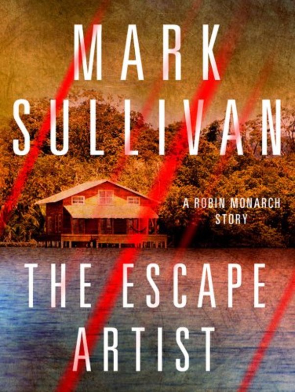 Book cover for "The Escape Artist" by Mark T Sullivan