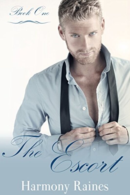 Book cover for "The Escort: Part One" by Harmony Raines