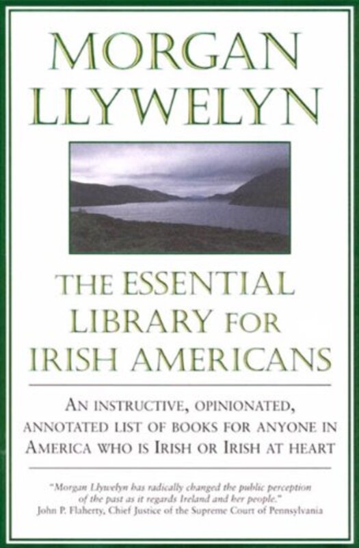 Book cover for "The Essential Library For Irish Americans" by Morgan Llywelyn