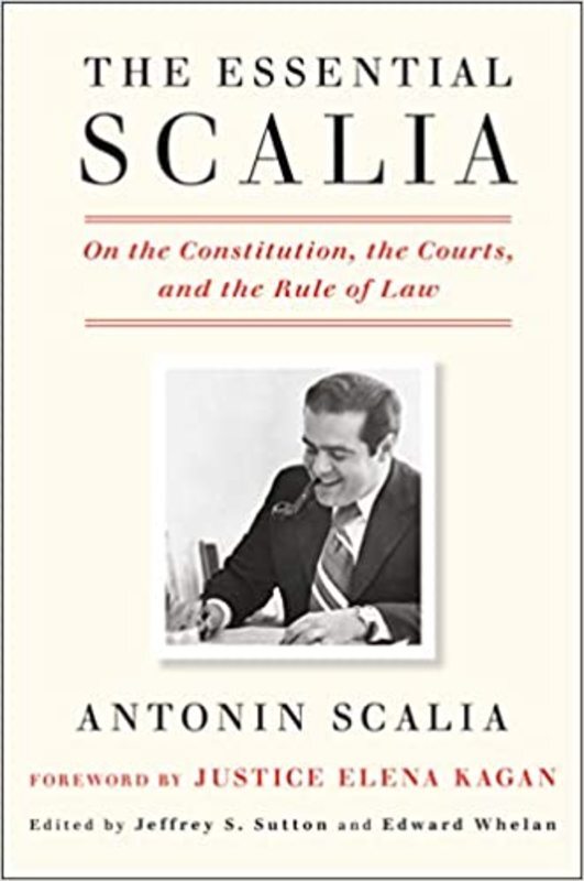 Book cover for "The Essential Scalia" by Antonin Scalia