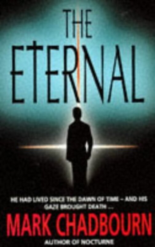 Book cover for "The Eternal" by Mark Chadbourn
