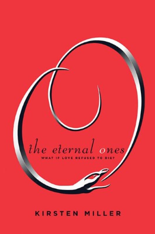 Book cover for "The Eternal Ones" by Kirsten Miller