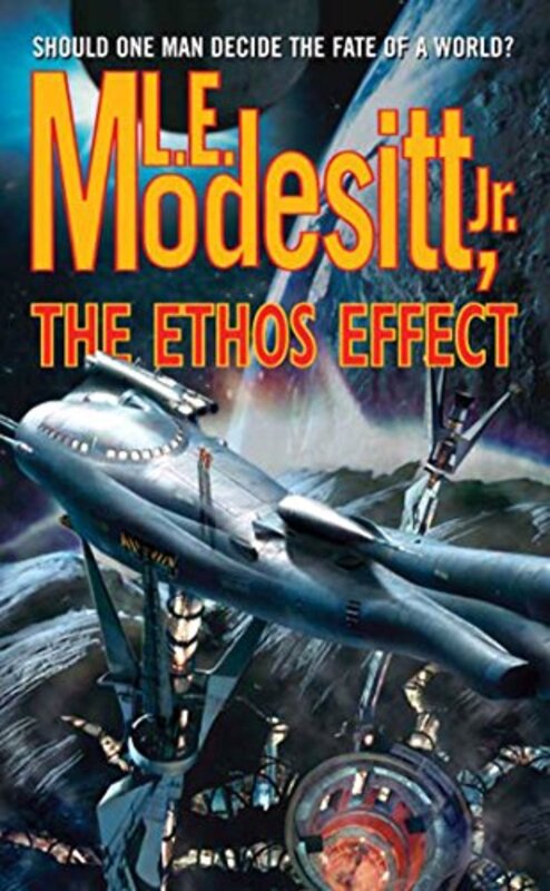 Book cover for "The Ethos Effect" by LE Modesitt Jr