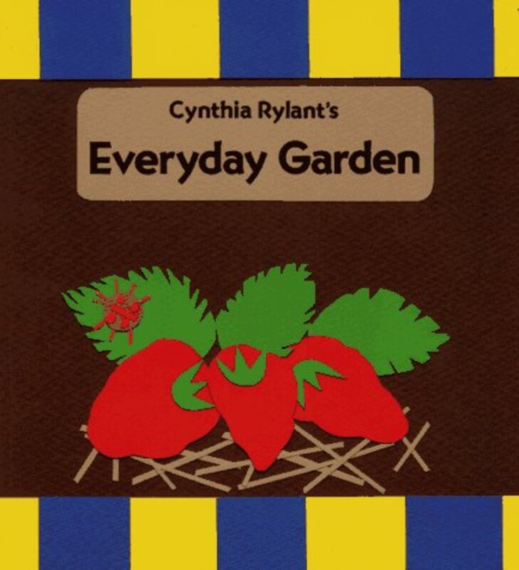 Book cover for "The Everyday Garden" by Cynthia Rylant