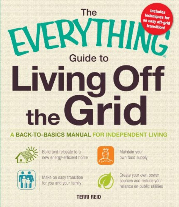 Book cover for "The Everything Guide to Living Off the Grid" by Terri Reid