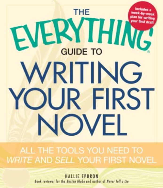 Book cover for "The Everything Guide to Writing Your First Novel" by Hallie Ephron