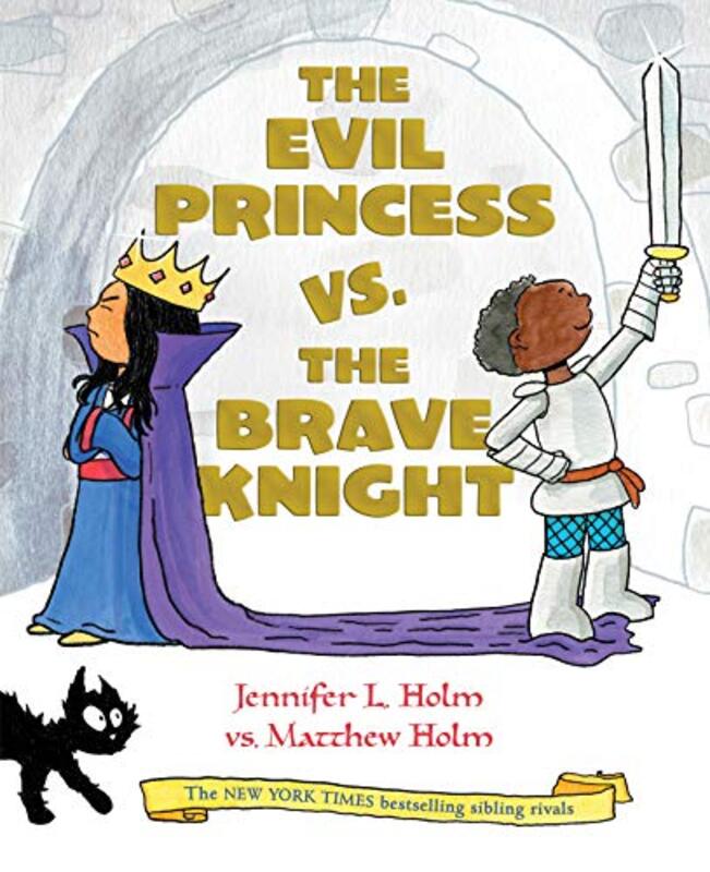 Book cover for "The Evil Princess vs. the Brave Knight" by Jennifer L Holm