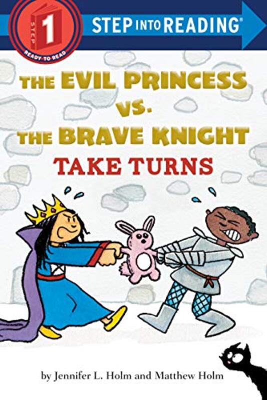 Book cover for "The Evil Princess vs. the Brave Knight Take Turns" by Jennifer L Holm