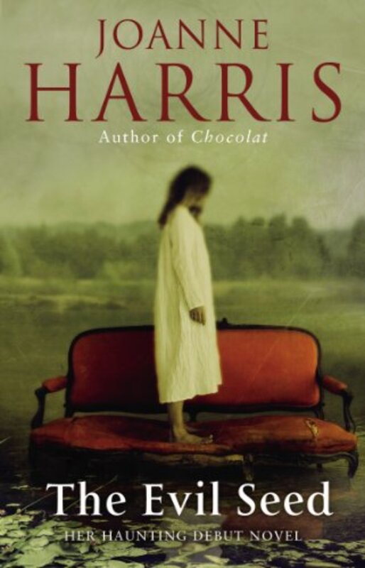 Book cover for "The Evil Seed" by Joanne M Harris