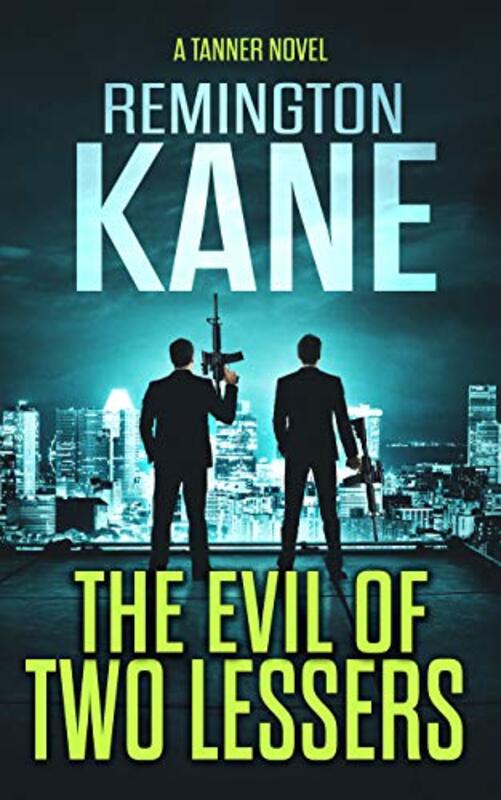Book cover for "The Evil of Two Lessers" by Remington Kane