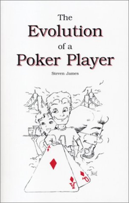 Book cover for "The Evolution of a Poker Player" by Steven James