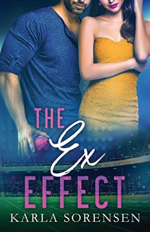 Book cover for "The Ex Effect" by Karla Sorensen