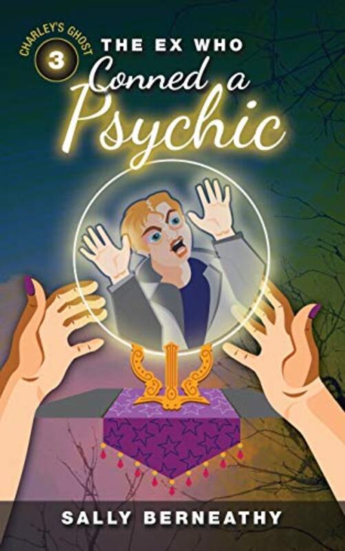 Book cover for "The Ex Who Conned a Psychic" by Sally Bearneathy