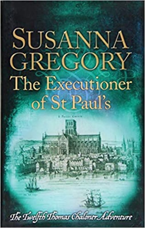 Book cover for "The Executioner of St Paul's" by Susanna Gregory