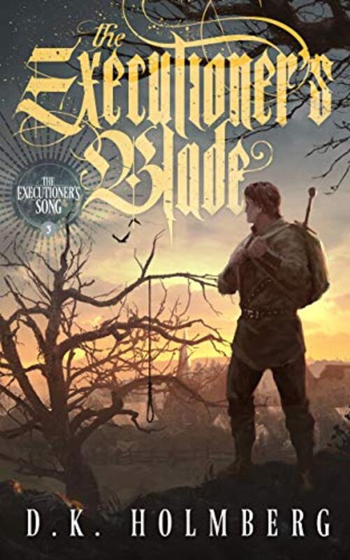 Book cover for "The Executioner's Blade" by DK Holmberg