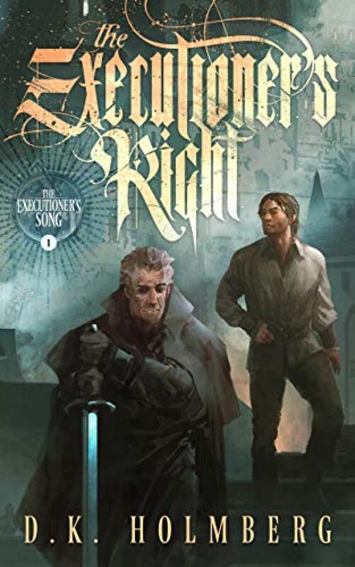 Book cover for "The Executioner's Right" by DK Holmberg