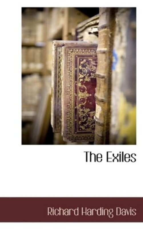 Book cover for "The Exiles" by Richard Harding Davis