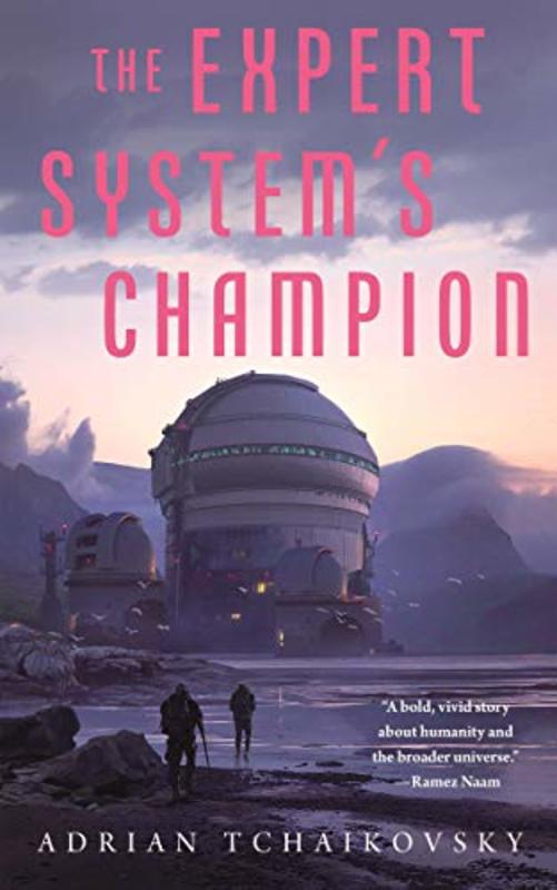 Book cover for "The Expert System’s Champion" by Adrian Tchaikovsky