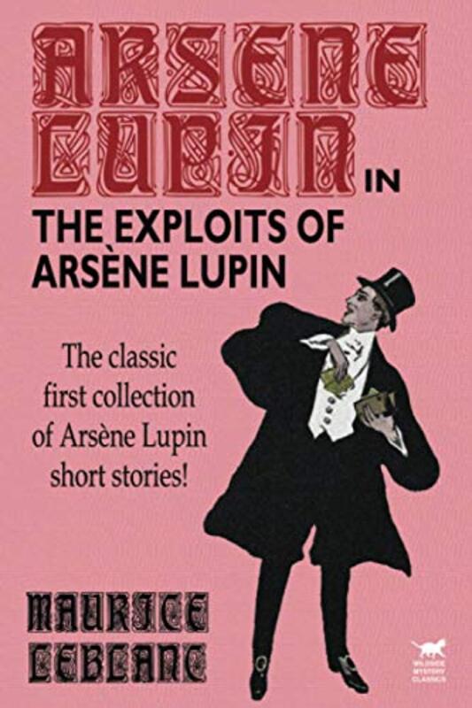 Book cover for "The Exploits of Arsene Lupin" by Maurice Leblanc