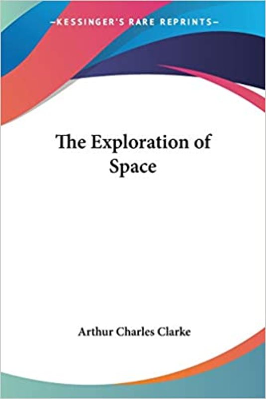 Book cover for "The Exploration of Space" by Arthur C. Clarke