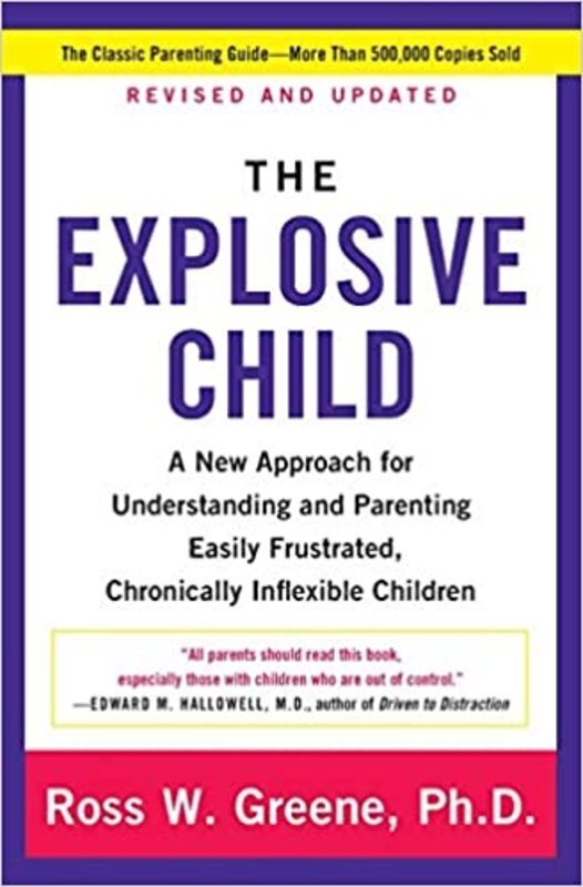 Book cover for "The Explosive Child" by Ross W. Greene PhD