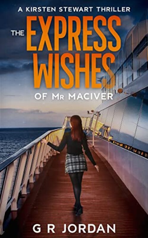 Book cover for "The Express Wishes of Mr MacIver" by GR Jordan