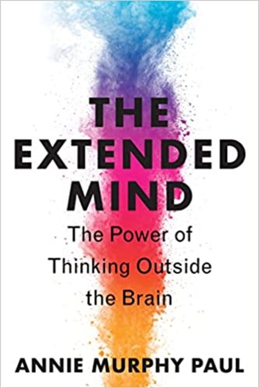 Book cover for "The Extended Mind" by Annie Murphy Paul
