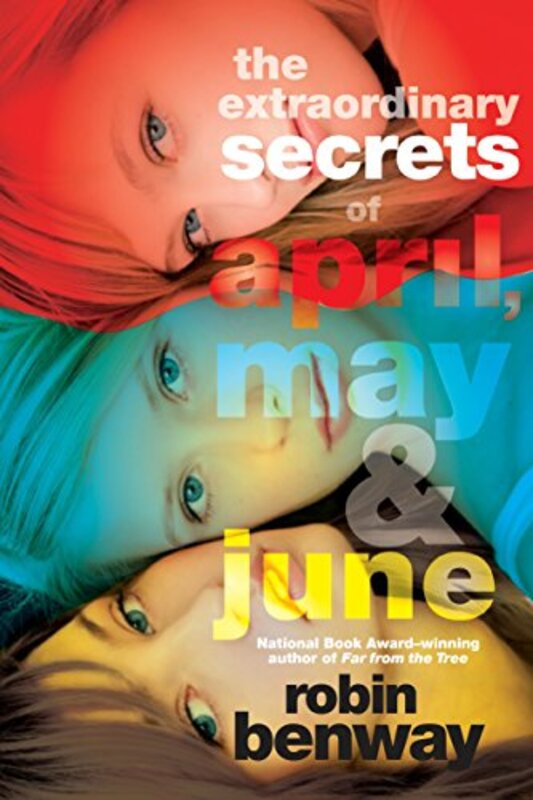Book cover for "The Extraordinary Secrets of April, May, and June" by Robin Benway