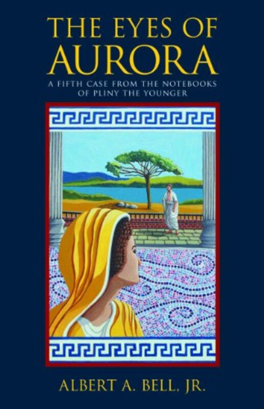 Book cover for "The Eyes of Aurora" by Albert A Bell Jr
