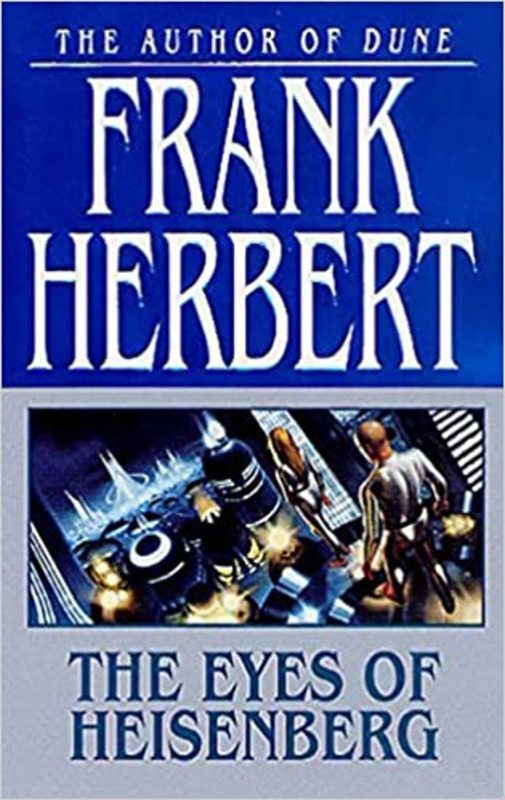 Book cover for "The Eyes of Heisenberg" by Frank Herbert