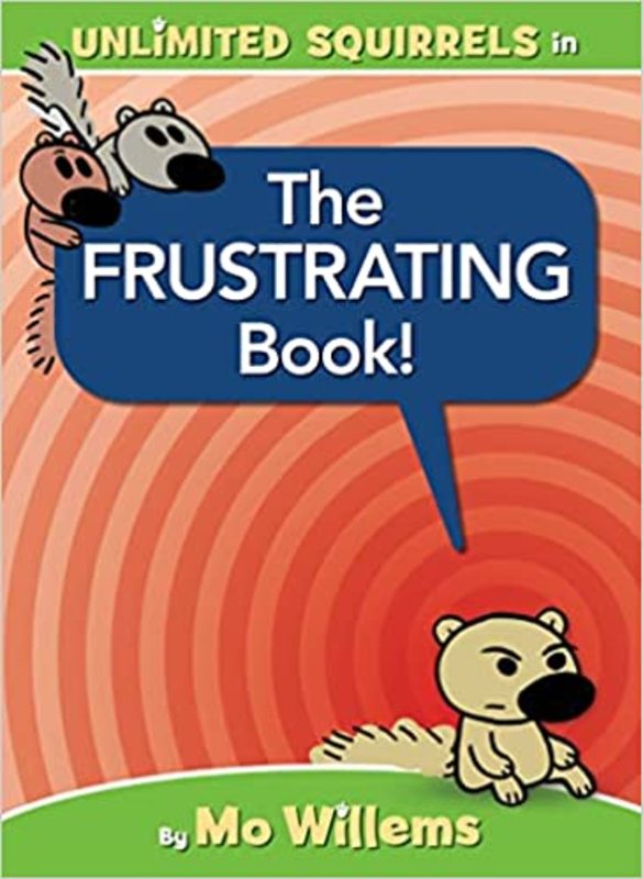 Book cover for "The FRUSTRATING Book!" by Mo Willems