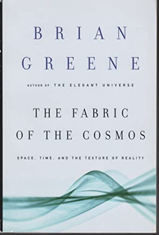 Book cover for "The Fabric of the Cosmos" by Brian Greene