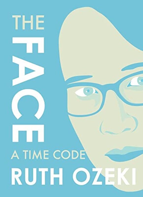 Book cover for "The Face" by Ruth Ozeki