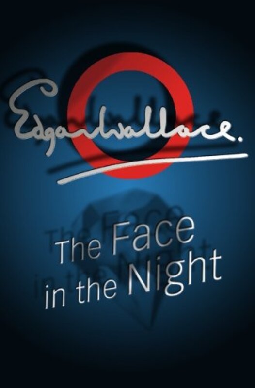 Book cover for "The Face in the Night" by Edgar Wallace