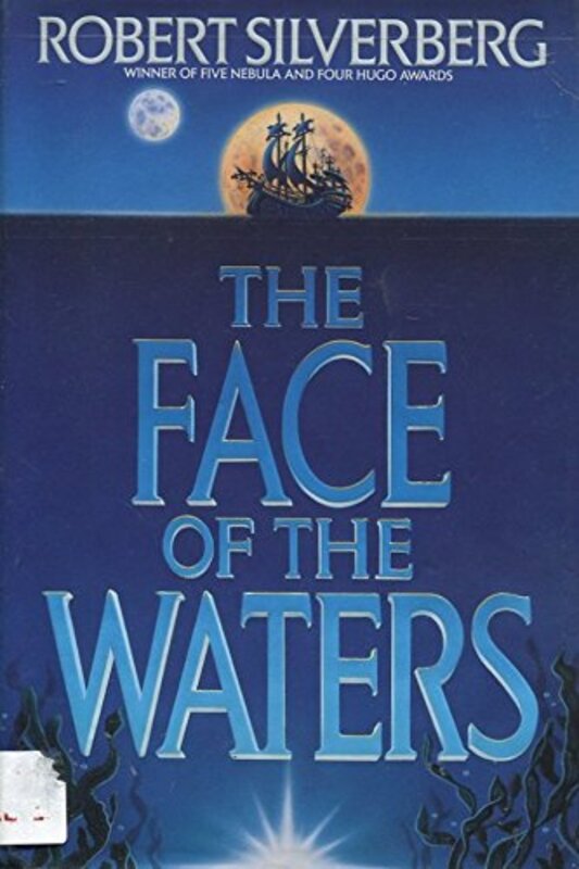 Book cover for "The Face of the Waters" by Robert Silverberg