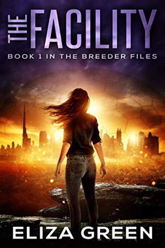 Book cover for "The Facility" by Eliza Green