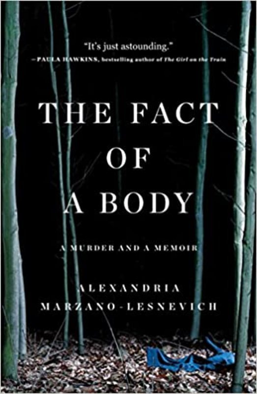 Book cover for "The Fact of a Body" by Alex Marzano-Lesnevich