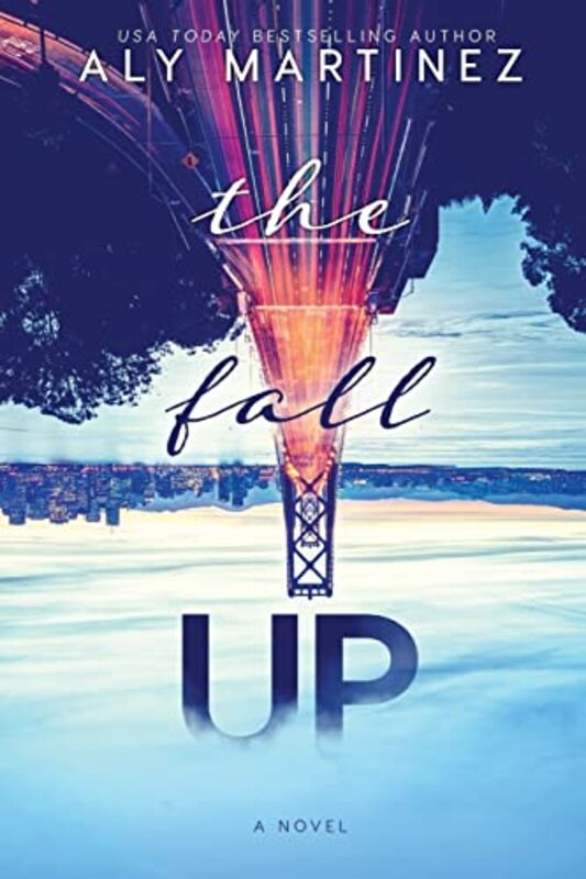 Book cover for "The Fall Up" by Aly Martinez