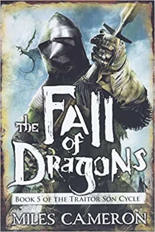 Book cover for "The Fall of Dragons" by Miles Cameron