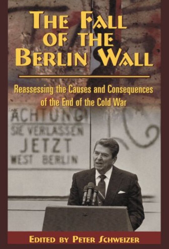 Book cover for "The Fall of the Berlin Wall" by Peter Schweizer