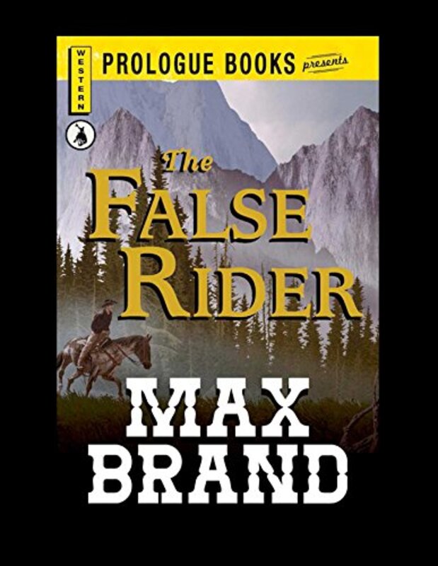Book cover for "The False Rider" by Max Brand