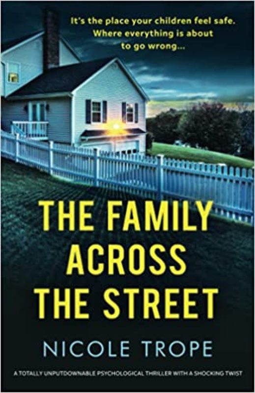 Book cover for "The Family Across the Street" by Nicole Trope